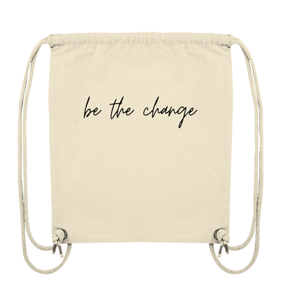 be the change - Organic Gym-Bag - Sauba Bleim