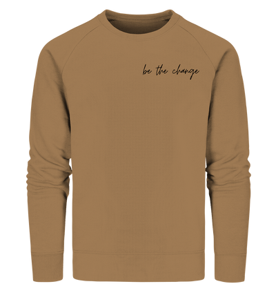 be the change  - Organic Sweatshirt - Sauba Bleim
