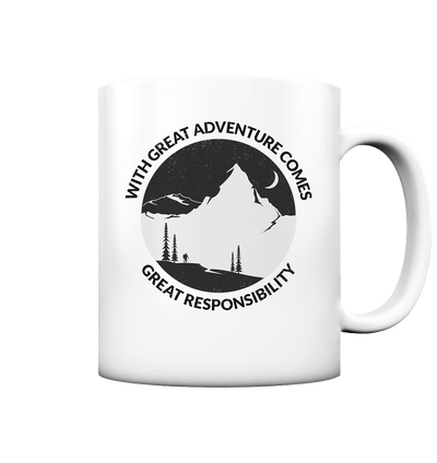 Great Adventure, Great Responsibility - schwarz - Tasse matt - Sauba Bleim